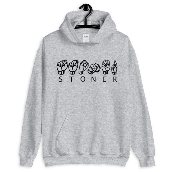 Stoner Sign Hoodies-Stoner Gift-Weed Hoodie-unisex-funny-Cannabis-Stoner Tee-420 Sweats-Medical Marijuana-Graphic hoody-Mary Jane-thc