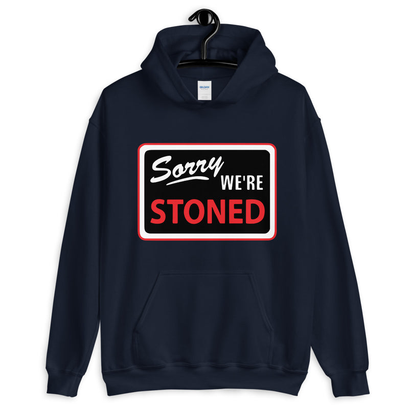 Sorry We're Stoned 'Closed Sign' Funny Unisex Graphic Hoodie