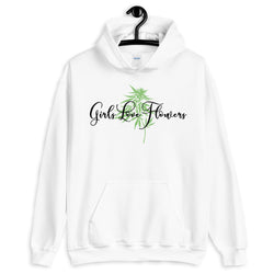 Girls Love Flowers Unisex Hoodie-Stoner Gifts-Cannabis-weed Hoodie-funny-Cannabis-420 hoodie-Medical Marijuana-Mary Jane-Funny Graphic-the