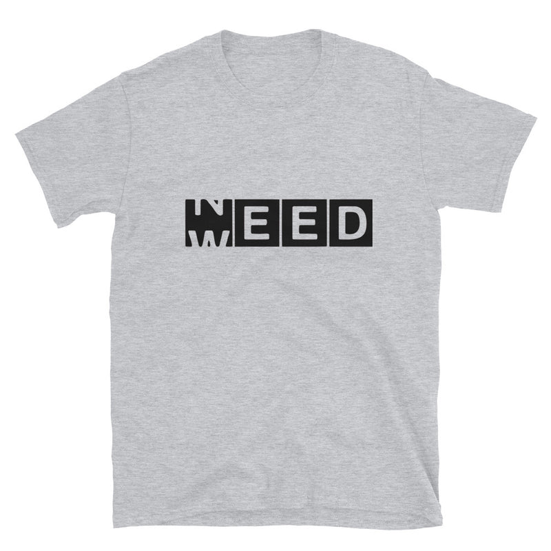 Need Weed Short-Sleeve Unisex T-Shirt-Stoner Gift for him-Medical Marijuana-THC-CBD-Herb-Ganja-Funny-Graphic stoner tee-420