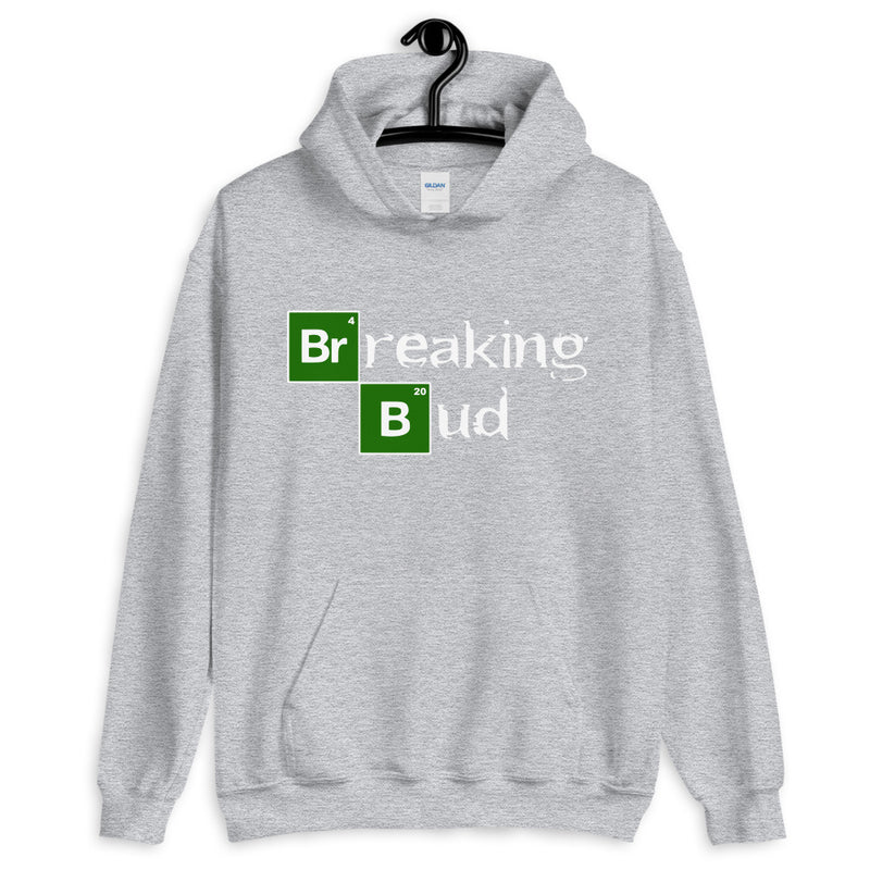 Breaking Bud Unisex Hoodie White Font-Stoner Gifts-weed Hood-funny-Cannabis-420 Shirt-Medical Marijuana-Mary Jane-Graphic-THC CBD-Science