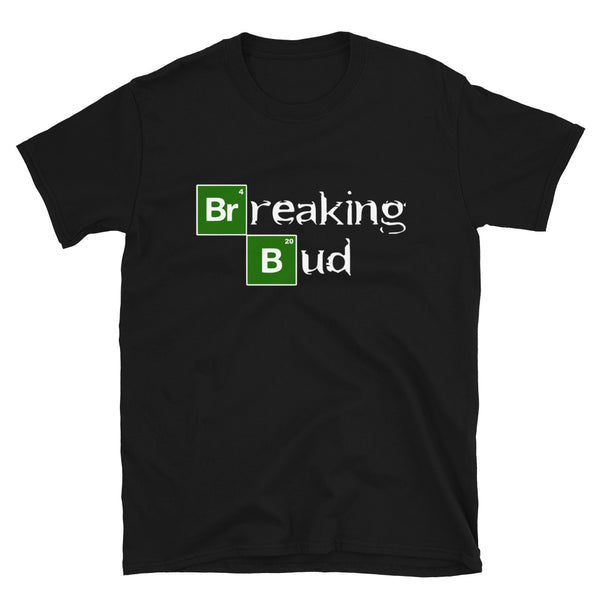 Breaking Bud Short-Sleeve Unisex Cannabis T-Shirt-Weed Buds-THC CBD-Marijuana-Mary Jane-Funny-Graphic-Stoner Gift-for him her-Cool Party Tee