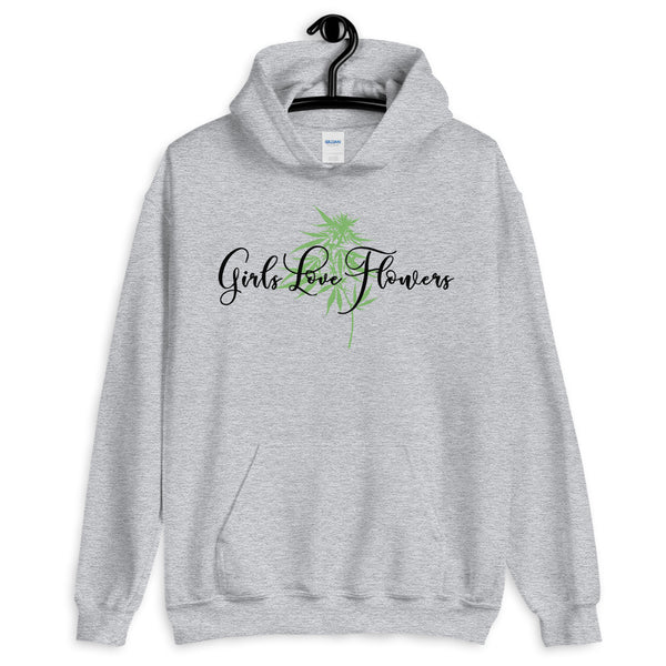 Girls Love Flowers Unisex Hoodie-Stoner Gifts-Cannabis-weed Hoodie-funny-Cannabis-420 hoodie-Medical Marijuana-Mary Jane-Funny Graphic-the