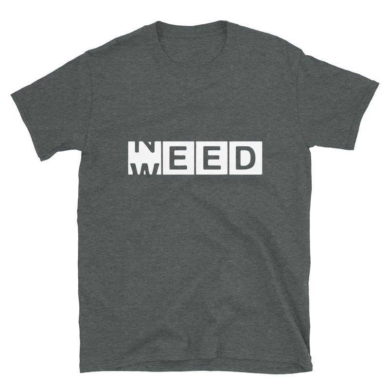 Need Weed Short-Sleeve Unisex T-Shirt