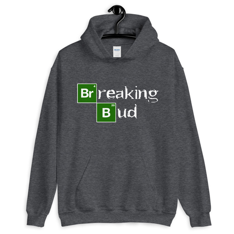 Breaking Bud Unisex Hoodie White Font-Stoner Gifts-weed Hood-funny-Cannabis-420 Shirt-Medical Marijuana-Mary Jane-Graphic-THC CBD-Science