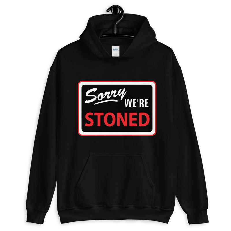 Sorry We're Stoned 'Closed Sign' Funny Unisex Graphic Hoodie