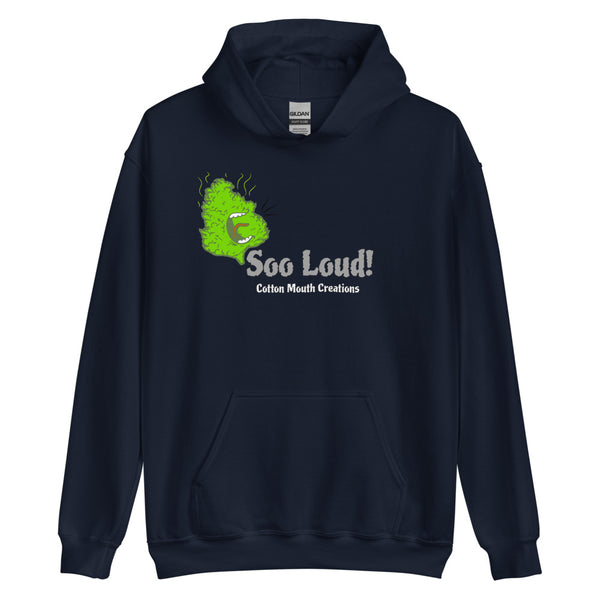 Cotton Mouth Soo Loud Hoodie-Stoner Gift-Weed Hood-unisex-funny-Cannabis-Stoner Tee-420 Sweats-Medical Marijuana-Graphic hoody-Mary Jane-thc