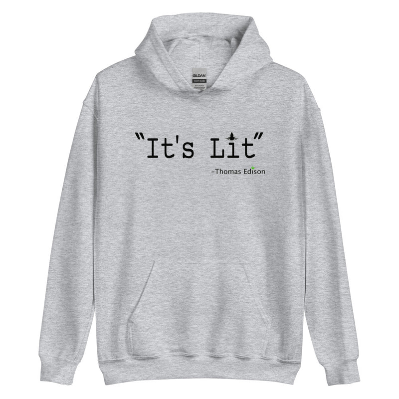 It's Lit -Hoodies-Stoner Gift-Weed Hoodie-unisex-funny-Cannabis-Stoner Tee-420 Sweats-Medical Marijuana-Graphic hoody-Mary Jane-thc