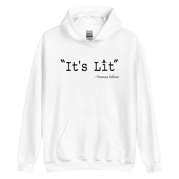 It's Lit -Hoodies-Stoner Gift-Weed Hoodie-unisex-funny-Cannabis-Stoner Tee-420 Sweats-Medical Marijuana-Graphic hoody-Mary Jane-thc